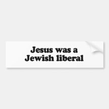 Jesus war ein jüdischer Liberaler Auto Sticker
