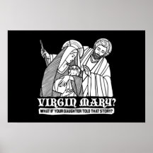 Jungfrau Mary? Was, wenn Ihre Tochter diese Geschi Plakate