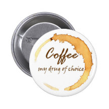Kaffee - meine Droge der Wahl Button