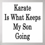 Karate ist, was mein Sohn-Gehen behält Posterdruck