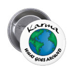 Karma, was umhergeht anstecknadelbutton