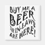 Kaufen Sie mich ein Bier, das die angeheirateten V Kühlschrankmagnet