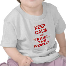 Keep Calm and Travel the World T-shirts