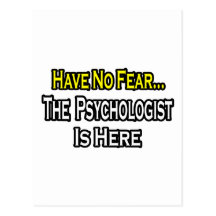 Kein Furcht-… Psychologe ist hier Postkarte