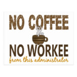 Kein Kaffee kein Workee Verwalter Postkarte