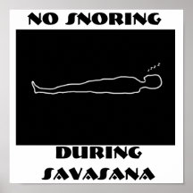 Kein Schnarchen während Savasana Posterdrucke