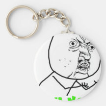 Kein Y U (mit Text) Schlüsselanhänger