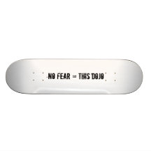keine Furcht = diese Dojoplattform Personalisiertes Skateboarddeck