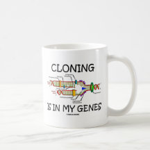 Klonen ist in meinen Genen Tasse