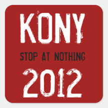 Kony 2012 Aufkleber-    Halt an nichts