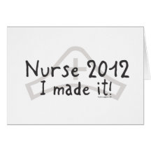 Krankenschwester 2012 - Ich machte es! Grußkarten