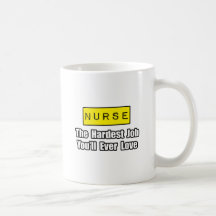 Krankenschwester-… härtester Job, den Sie überhaup Kaffee Tasse