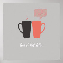Kundengerechtes "Liebe bei erstem Latte" Plakat