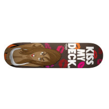 KÜSSEN SIE MEINE PLATTFORM SKATEBOARDDECK