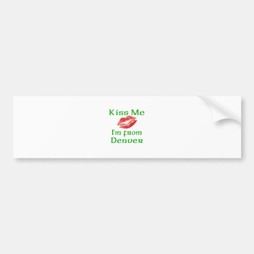 Küssen Sie mich, den ich von Denver bin Auto Sticker