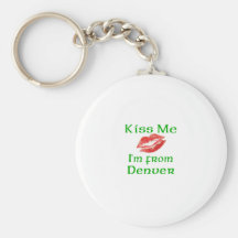 Küssen Sie mich, den ich von Denver bin Schlüsselband