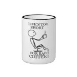 Lebens zu kurz für schlechten Kaffee! Tee Tasse