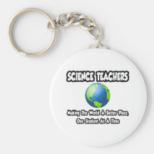 Lehrer für Wissenschaft…, die die Welt einen besse Schlüsselanhänger