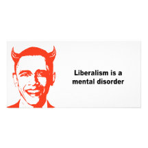 Liberalismus ist eine Geistesstörung Photo Karte