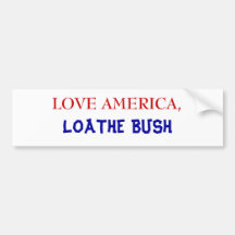 LIEBE AMERIKA, VERABSCHEUEN BUSH AUTOAUFKLEBER