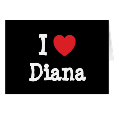 I Love Diana