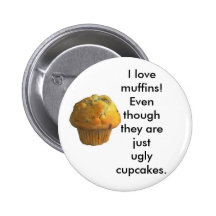 Liebe I Muffins! Buttons