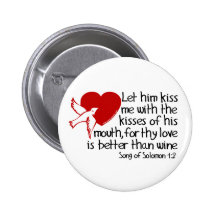 Lied von Solomon 1:2 Anstecknadelbuttons