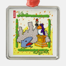 Life Is Dangerous Ornaments