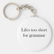 Lifes zu kurz für Grammatik Schlüsselbänder
