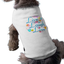 Live, Lachen, Liebe Hundebekleidung