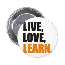 Live, Love, Learn Button
