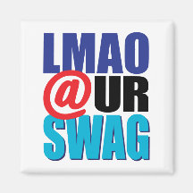 LMAO an Ur Swag Kühlschrankmagnet