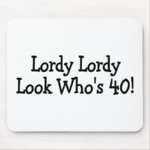 Lordy Lordy Blick Whos 40 Schwarzes Mauspad