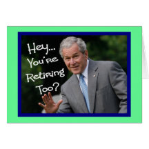 Lustige Ruhestands-Karten---Bush'ism Spaß