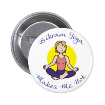 Lustiges Bikram Yoga-Geschenk Anstecknadelbuttons