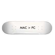 MAC > PC - Skateboard Skateboard Brett