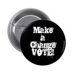 Machen Sie eine Änderung ABSTIMMUNG! Button