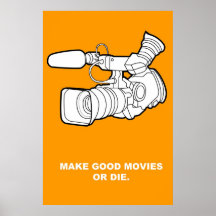 Machen Sie gute Filme oder sterben Sie Plakat