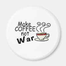 Machen Sie Kaffee-nicht Krieg Magnete