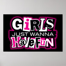 Mädchen wollen gerade, um Spaß zu haben Posterdrucke