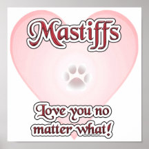 Mastiffs-Liebe Sie egal was Plakat