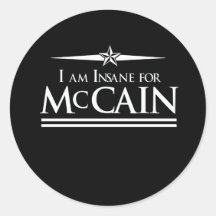 MCCAIN 2008: GEISTESKRANK FÜR MCCAIN RUNDE STICKER