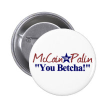 McCain Palin Sie Betcha! Button