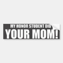 Mein Ehrenstudent tat Ihre Mamma Auto Sticker