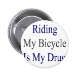 Mein Fahrrad zu fahren ist meine Droge Anstecknadel