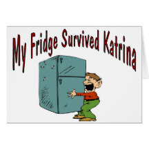 Mein Kühlraum überlebte Katrina Grußkarte