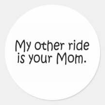 Meine andere Fahrt ist Ihre Mamma Runder Aufkleber