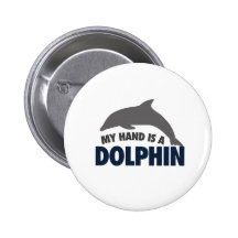 Meine Hand ist ein Delphin Button