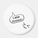 Même… >< magnete