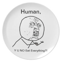 Menschliches KEIN Y U essen alles - Platte Flache Teller